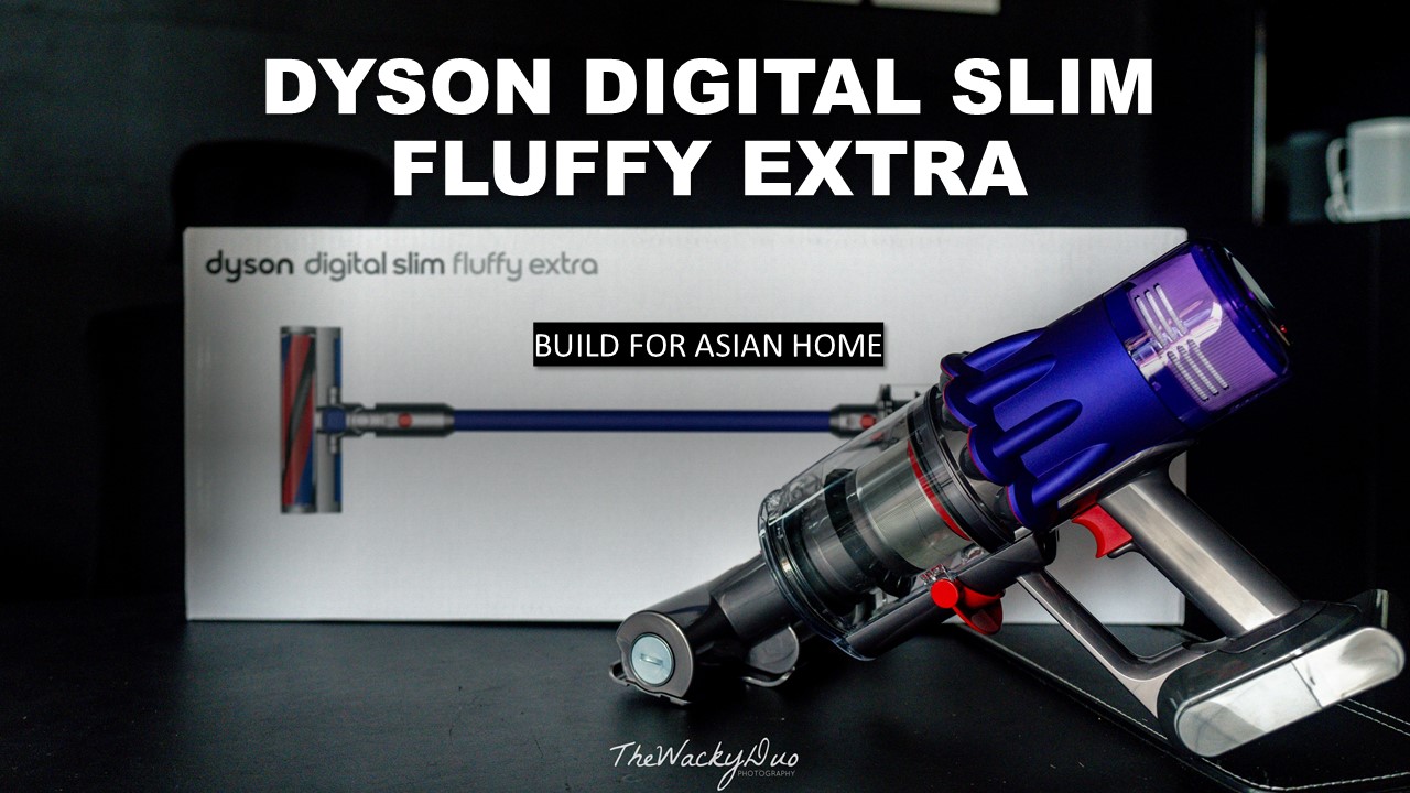 Dyson Digital Slim Fluffy Extra Review Made for Asian Homes! Singapore