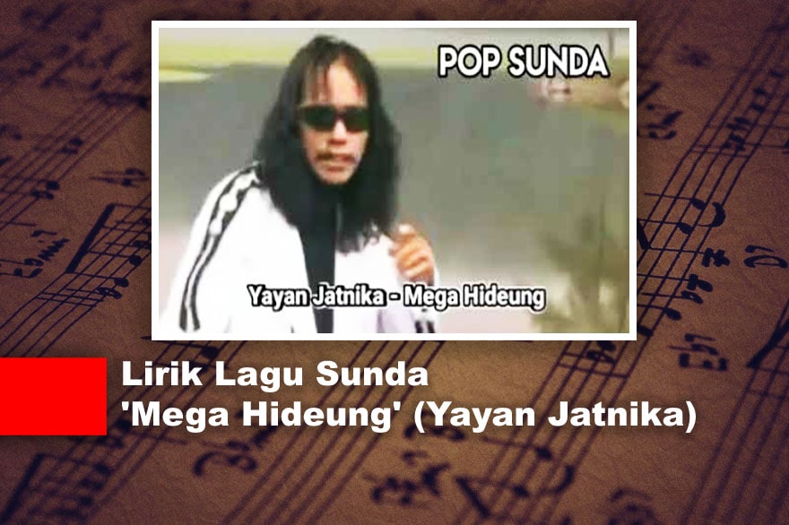 Lirik Lagu Sunda Mega Hideung Yayan Jatnika Lirik Lagu Sunda Mega Hideung Yayan Jatnika