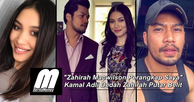 Zahirah Macwilson Perangkap Saya Kamal Adli Buat Pendedahan Zahirah Sangat Biadap Putar Belit Viral Semasa