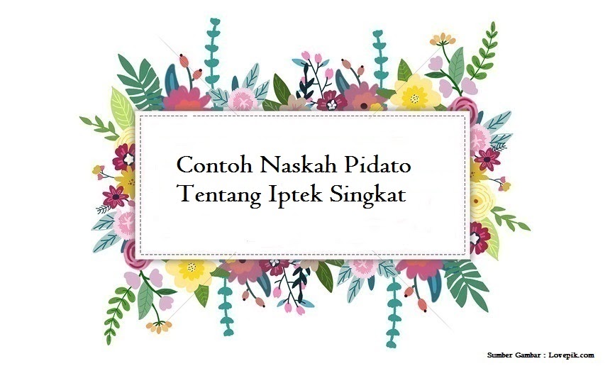 Contoh Naskah Pidato Tentang Iptek Singkat Jago