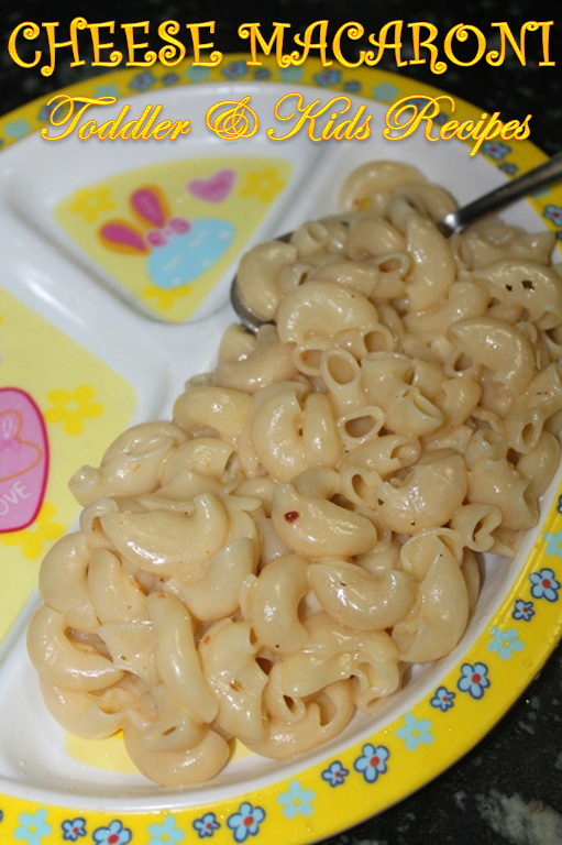 Easy Cheese Macaroni Recipe Kids & Toddler Recipes Yummy Tummy
