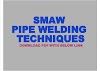 DOWNLOAD - SMAW PIPE WELDING TECHNIQUES