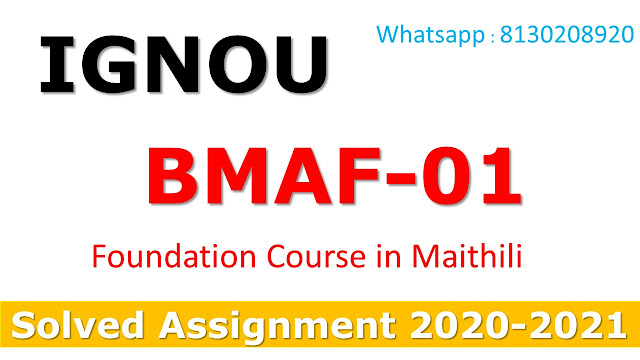 BMAF 001 Foundation Course in Maithili Solved Assignment 2020-21