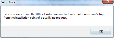Henk's blog: Files necessary to run the Office Customization Tool were not  found