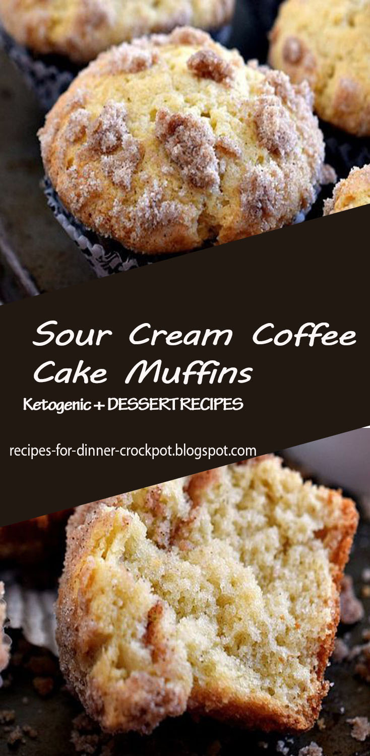 Sour Cream Coffee Cake Muffins recipes for dinner crockpot