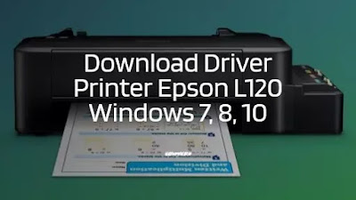 Driver Printer Epson L120 Windows