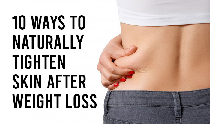 How Long For Skin To Tighten After Weight Loss 10 Ways to Naturally Tighten Skin After Weight Loss - NeoStopZone