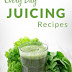 Juicing Recipes: The Complete Guide to Breakfast, Lunch, Dinner, and More (Every Day Recipes) Paperback – April 11, 2014 PDF