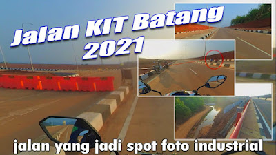 Melihat Jalan KIT Batang Melihat Jalan KIT Batang