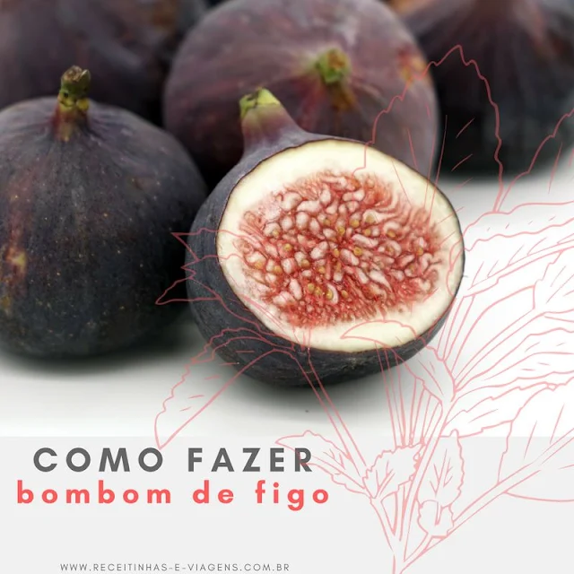 bombom de figo, como fazer bonbons de figo em casa