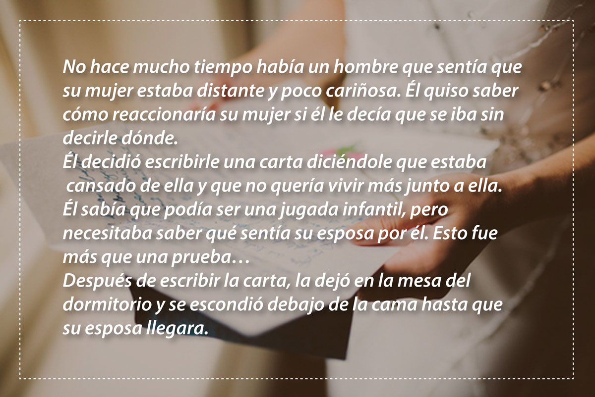 Él quiso poner a prueba el amor de su esposa pero fue ella la que