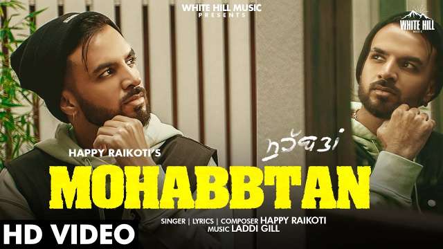 Mohabbtan Lyrics In English - Happy Raikoti | Laddi Gill
