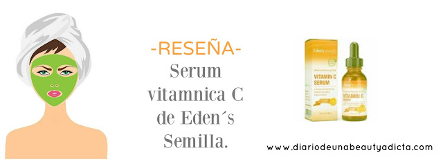 Reseña Serum vitamina C Eden´s Semilla.