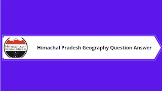 Himachal Pradesh Geography Question Answer