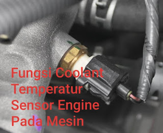 Fungsi Coolant Temperatur Sensor Engine Pada Mesin