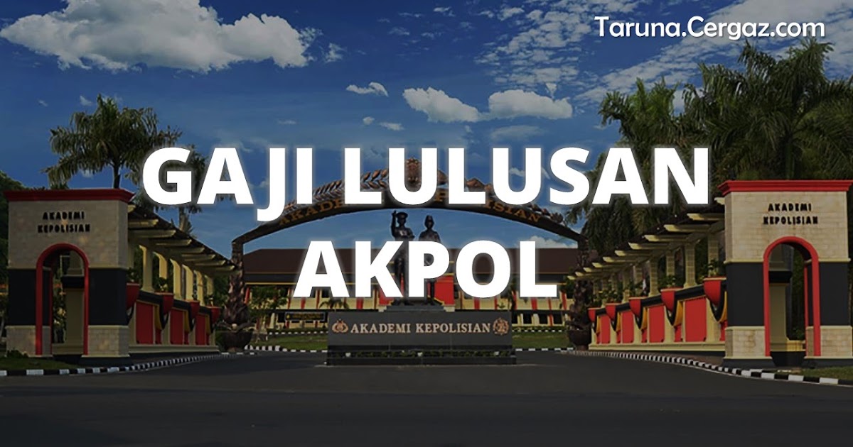 Gaji taruna akpol