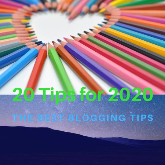 20 Blogging Tips for 2020