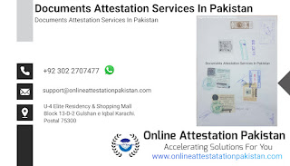 Documents Attestation Services In Pakistan, Documents Attestation Pakistan