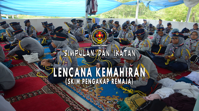 SIMPULAN DAN IKATAN - LENCANA KEMAHIRAN (PENGAKAP REMAJA)