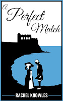 Front cover of A Perfect Match by Rachel Knowles