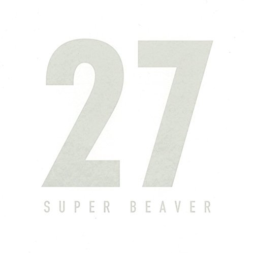 [Album] SUPER BEAVER - 27 (2016.06.01/RAR/MP3)