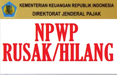 Solusi NPWP Hilang Atau Rusak