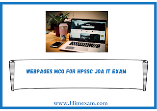 WebPages MCQ For HPSSC JOA IT Exam