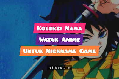 Koleksi Nama Watak Anime Untuk Nama Game