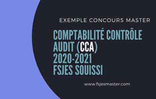 Exemple Concours Master Comptabilité Contrôle Audit (CCA) 2020-2021 - Fsjes Souissi