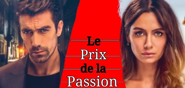 Le Prix De La Passion En Streaming TELENOVELAS ET SERIE TV EN FRANCAIS: Le Prix de la Passion (Telenovela)