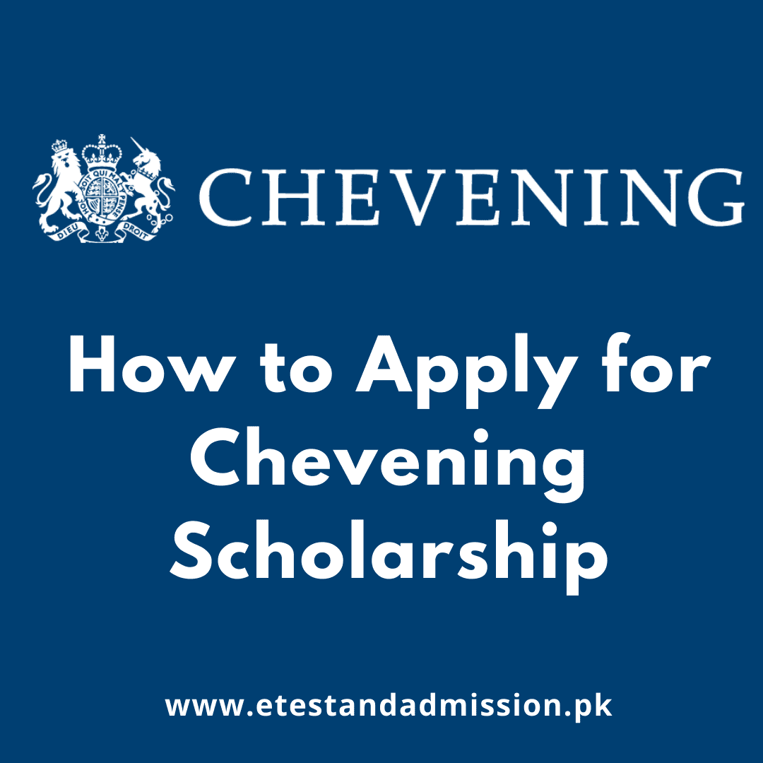 How to Apply for Chevening Scholarship Etest And Admission