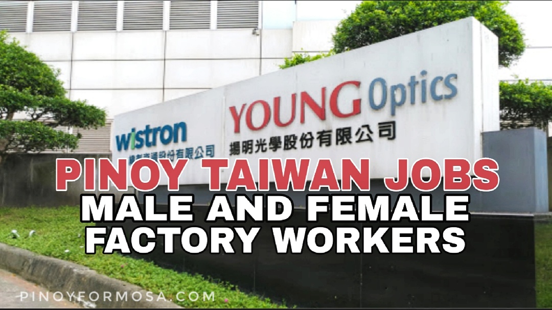 Pinoy Taiwan Jobs Young Optics now hiring Male and Female Factory