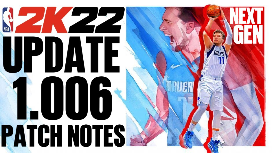 NBA 2K22 Update 1.006 Patch Notes for PS5 & Xbox Series X/S - Sep 22, 2021