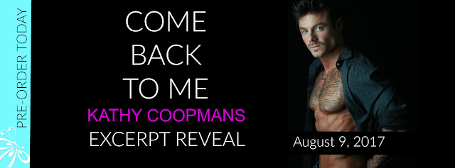 Come back to Me by Kathy Coopmans Excerpt Reveal