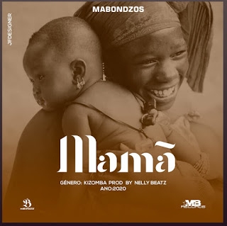 Mabondzos - Mama (Prods By MB-RECORDS)