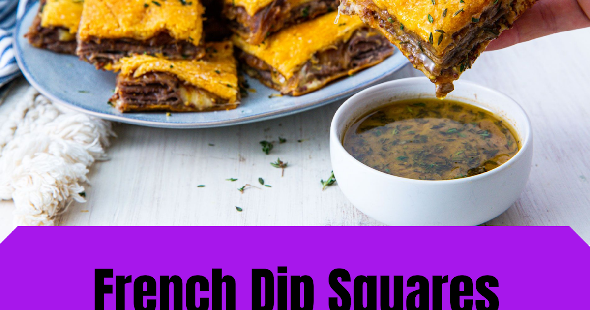 French Dip Squares Food For Bodies
