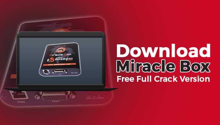 Download Miracle Box Cracked V2.27 Download Miracle Box Cracked V2.27