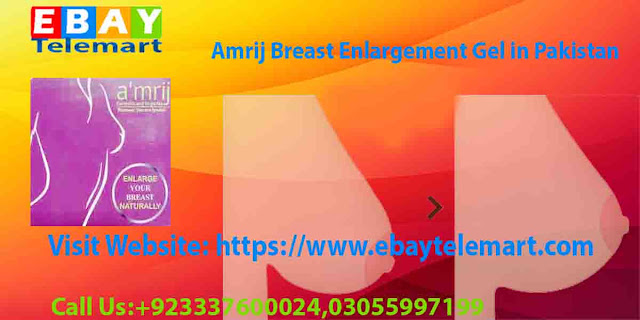Amrij Breast Enlargement Gel In Faisalabad | Buy Online EbayTelemart | 03337600024