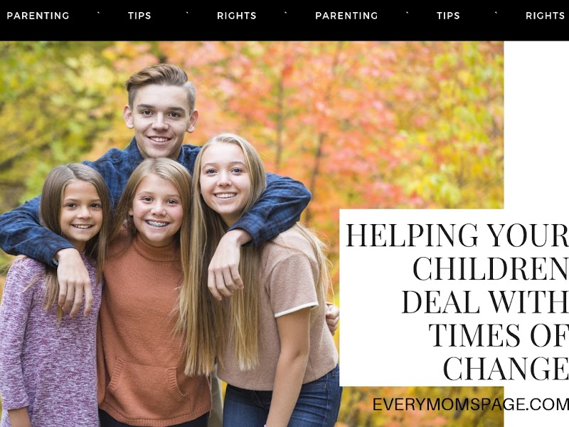 Helping Your Children Deal with Times of Change