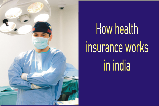 How health insurance works in india