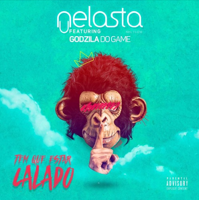 DJ Nelasta - Tem Que Estar Calado (feat. Godzila do Game) 2017 | Download