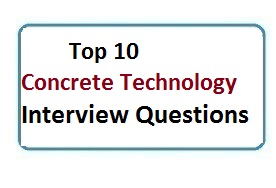 10 Top Concrete Technology Interview Questions And Answers PDF | MCQs