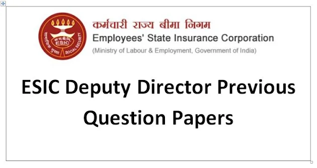ESIC Deputy Director Previous Question Papers 2012 and Syllabus 21
