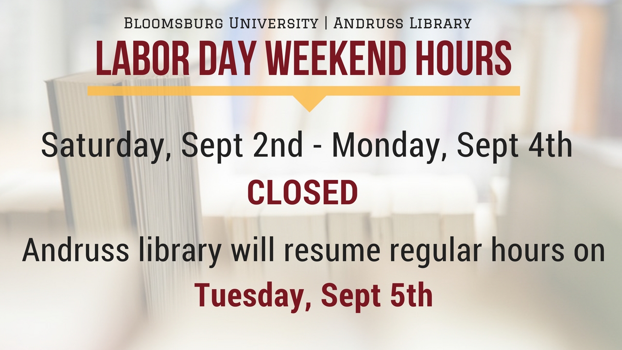 What's New Andruss Library Labor Day Hours