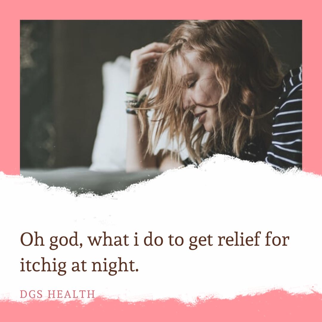Why Vaginal Itch Worse at Night Quick Relief DGS Health