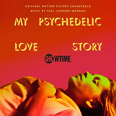 My Psychedelic Love Story Soundtrack Paul Leonard Morgan