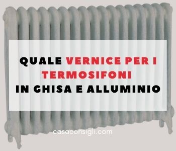 VERNICE per TERMOSIFONI in ghisa e alluminio: quale smalto è il