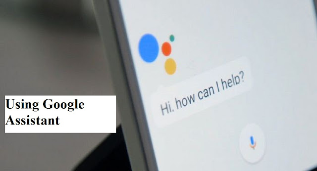 here are some things that you can do by using Google Assistant