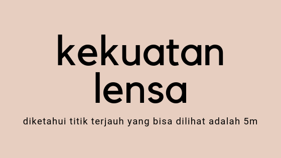 Menghitung Kekuatan Lensa Jika Diketahui Titik Terjauh Yang Bisa Dilihat Adalah 5 Meter Soal Fisika