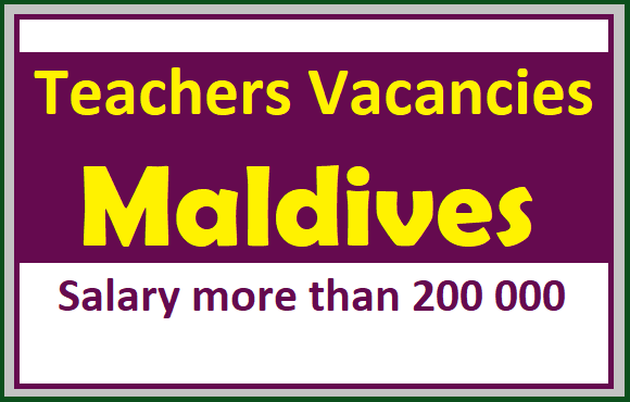 Teachers Vacancies Maldives